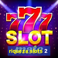 riqueza slots 2